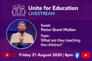 "What are they teaching the Children" - Livestream with Pastor Grant Mullen. 21 August, 8pm 2 Live August